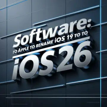 Software: Apple to Rename iOS 19 to iOS 26